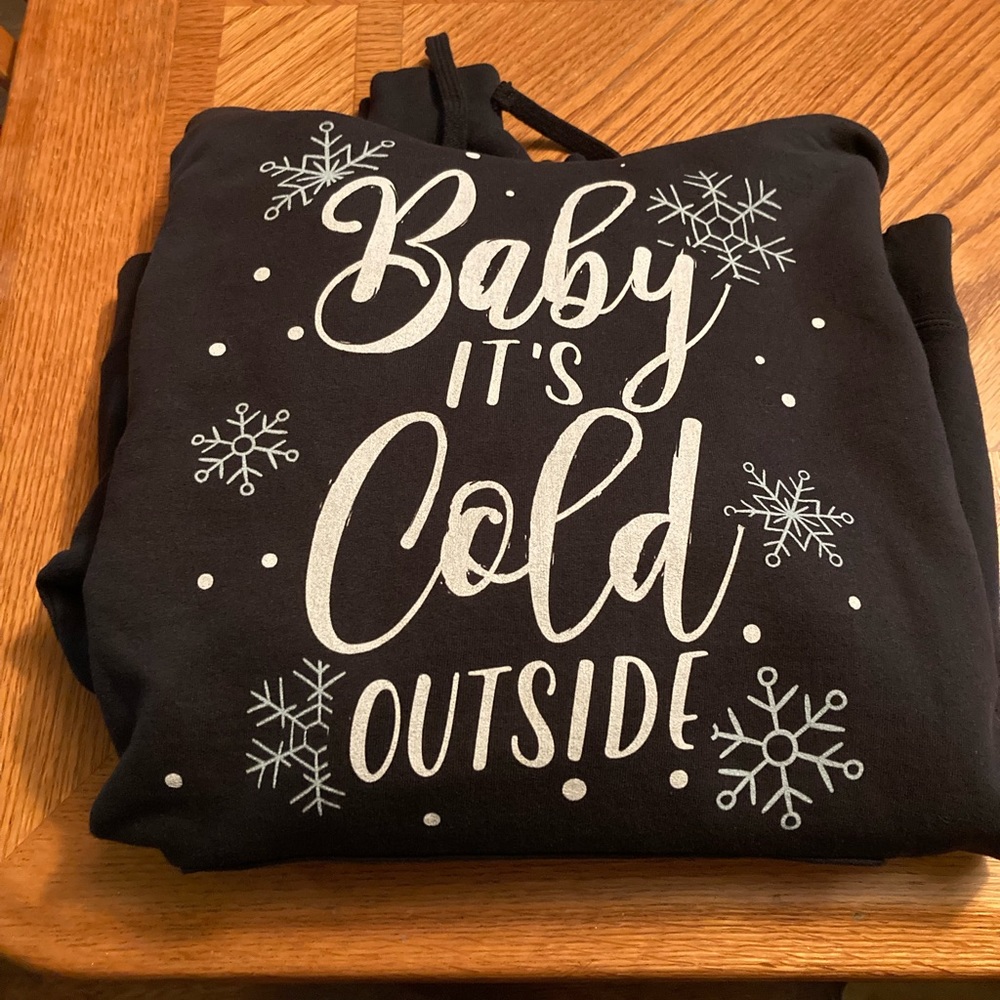 Baby it’s cold outside hoodie